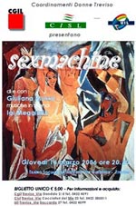 Treviso, 16 marzo 2006. Spettacolo teatrale Sexmachine